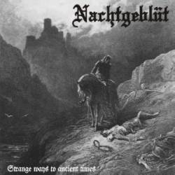 Nachtgeblüt : Strange Ways to Ancient Times